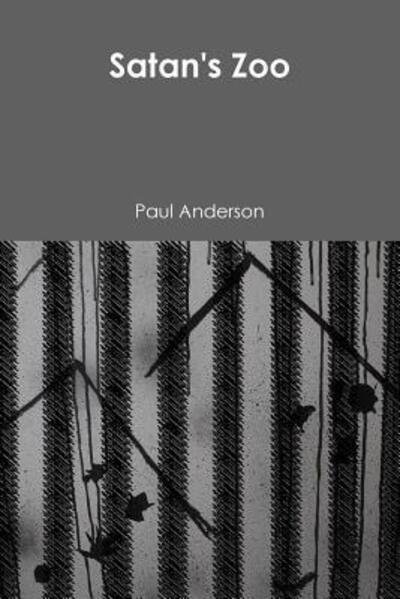 Cover for Paul Anderson · Satan's Zoo (Pocketbok) (2018)