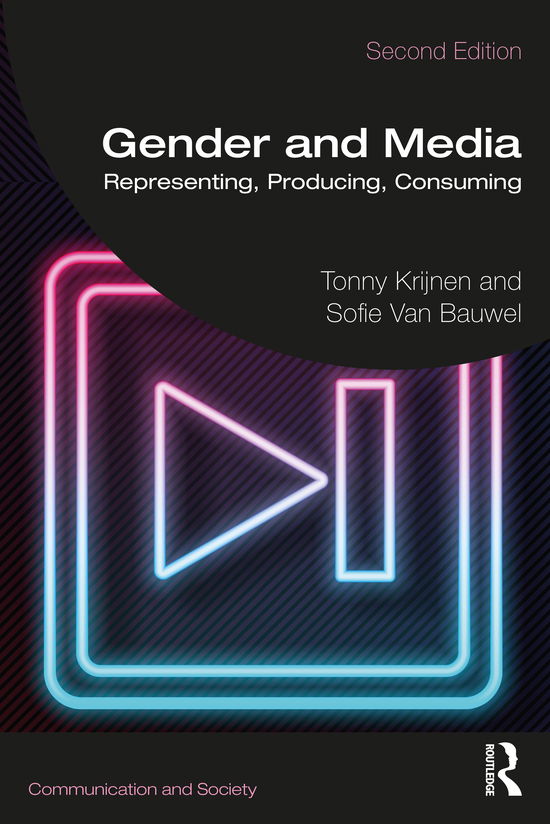 Cover for Krijnen, Tonny (Erasmus University Rotterdam, the Netherlands) · Gender and Media: Representing, Producing, Consuming - Communication and Society (Paperback Book) (2021)