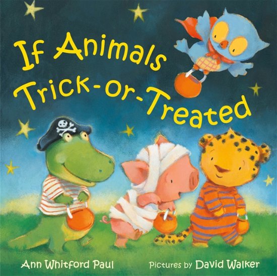 Cover for Ann Whitford Paul · If Animals Trick-Or-Treated - If Animals Kissed Good Night (Board book) (2023)