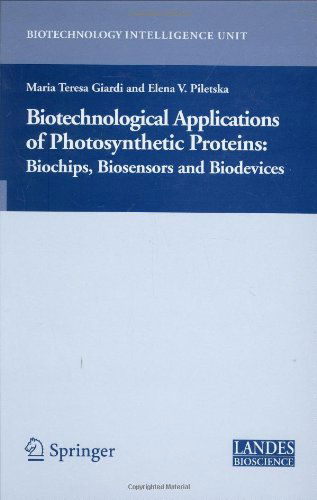 Cover for Maria Teresa Giardi · Biotechnological Applications of Photosynthetic Proteins: Biochips, Biosensors and Biodevices - Biotechnology Intelligence Unit (Hardcover Book) [2006 edition] (2006)