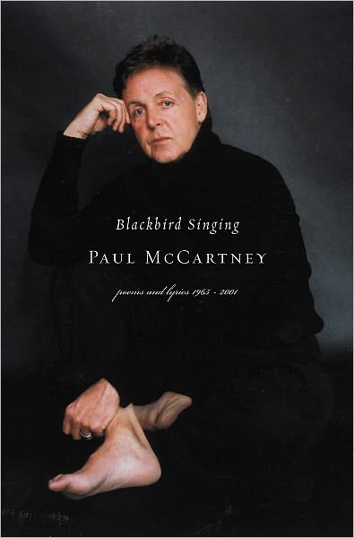 Cover for Paul McCartney · Blackbird Singing: Poems and Lyrics, 1965-2001 (Pocketbok) [Reprint edition] (2002)