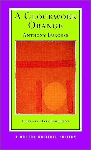 Cover for Anthony Burgess · A Clockwork Orange - Norton Critical Editions (Paperback Bog) (2011)