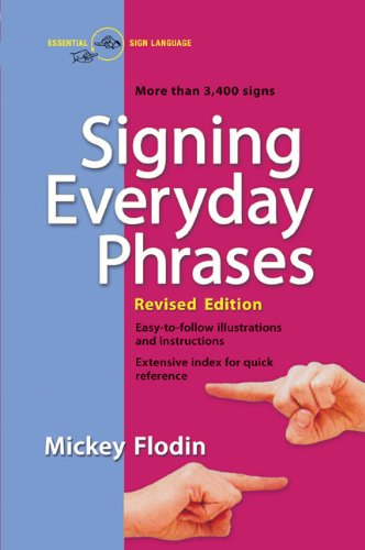 Cover for Flodin, Mickey (Mickey Flodin) · Signing Everyday Phrases: More Than 3,400 Signs (Paperback Book) (2007)