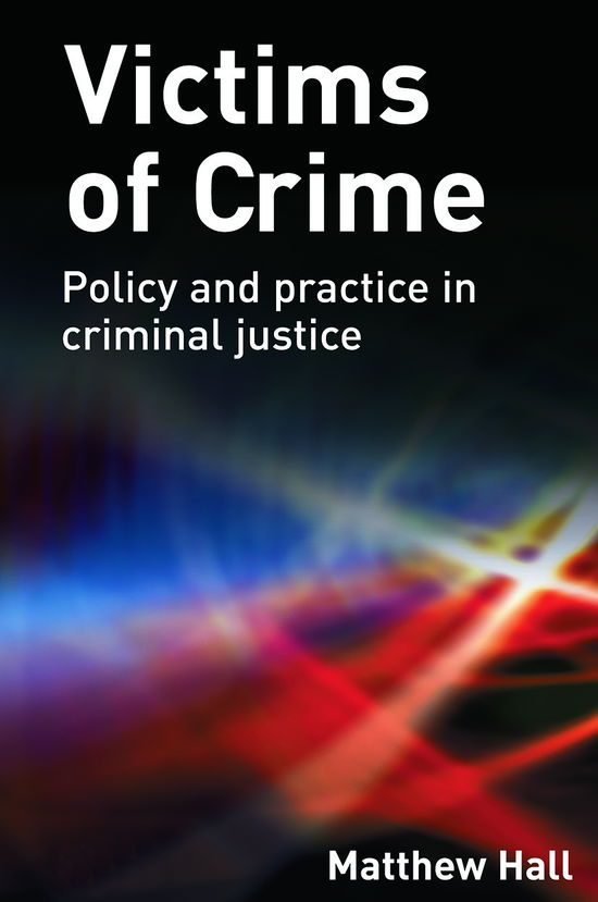 Cover for Hall, Matthew (University of Sheffield, UK) · Victims of Crime (Paperback Book) (2012)