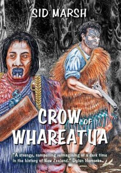 Cover for Sid Marsh · Crow of Whareatua (Taschenbuch) (2017)