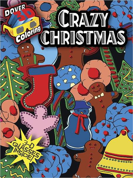 3-D Coloring Book - Crazy Christmas - Dover 3-D Coloring Book - Jessica Mazurkiewicz - Books - Dover Publications Inc. - 9780486484099 - October 28, 2011