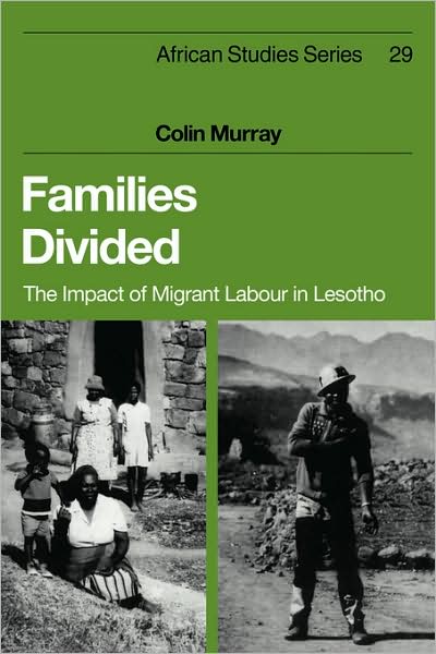 Cover for Colin Murray · Families Divided: The Impact of Migrant Labour in Lesotho - African Studies (Paperback Book) (2009)