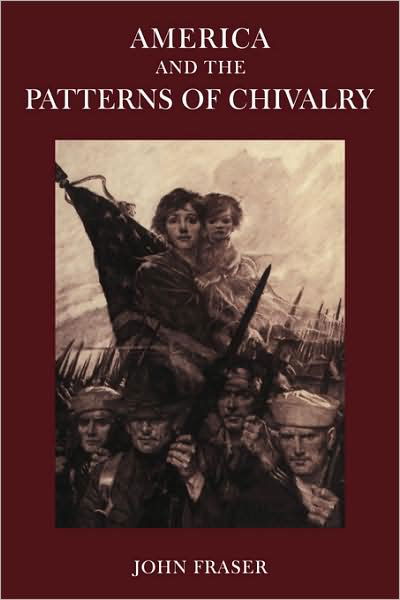 Cover for John Fraser · America and the Patterns of Chivalry (Taschenbuch) (2009)