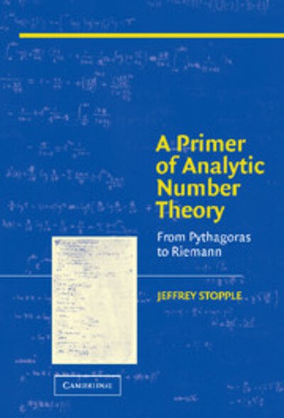 Cover for Stopple, Jeffrey (University of California, Santa Barbara) · A Primer of Analytic Number Theory: From Pythagoras to Riemann (Hardcover Book) (2003)