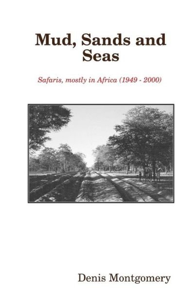 Cover for Denis Montgomery · Mud, Sands and Seas (Paperback Bog) (2007)