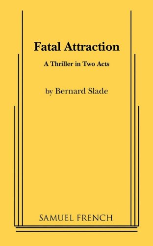 Cover for Bernard Slade · Fatal Attraction (Paperback Book) (2011)