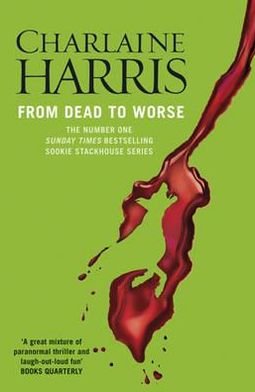 Cover for Charlaine Harris · From Dead to Worse: A True Blood Novel (Paperback Bog) (2011)