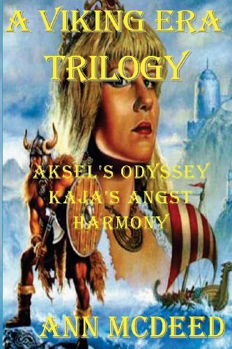 A Viking Era Trilogy: an Epic Story of Historical Romance and Religion - Ann Mcdeed - Książki - A-Argus Better Book Publishers - 9780615877099 - 24 listopada 2013