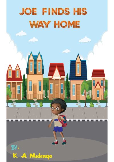 Cover for K a Mulenga · Joe Finds His Way Home (Paperback Book) (2021)