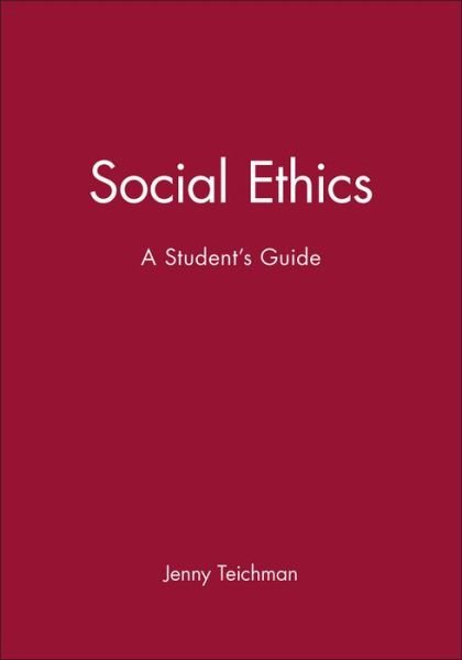 Cover for Teichman, Jenny (University of Cambridge) · Social Ethics: A Student's Guide (Paperback Book) (1996)