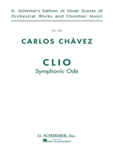 Cover for Carlos Chavez · Clio (Symphonic Ode) (Paperback Book) (1989)