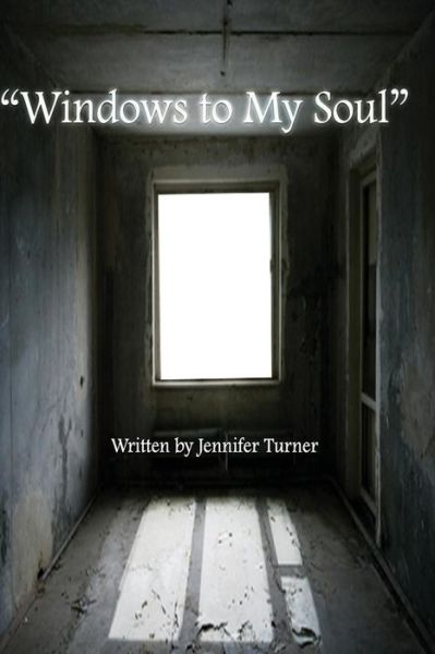 Cover for Jennifer Turner · Windows to My Soul (Paperback Book) (2014)