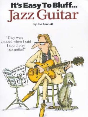 Cover for Joe Bennet · It's Easy To Bluff... Jazz Guitar (Book) (2000)