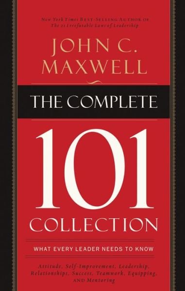 Cover for John C. Maxwell · The Complete 101 Collection: What Every Leader Needs to Know (Paperback Book) (2015)
