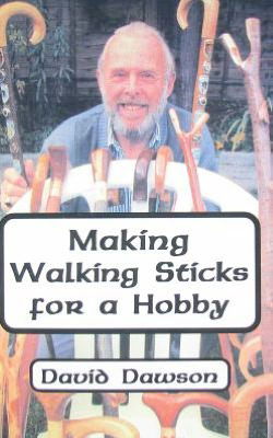 Cover for David Dawson · Making Walking Sticks for a Hobby (Hardcover Book) (2000)