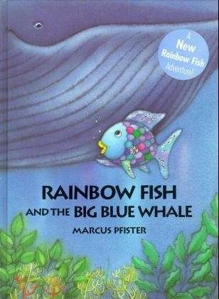 Rainbow Fish and the Big Blue Whale - Marcus Pfister - Kirjat - North-South Books - 9780735810099 - lauantai 1. elokuuta 1998