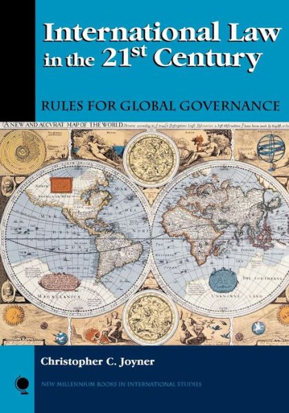 Cover for Christopher C. Joyner · International Law in the 21st Century: Rules for Global Governance - New Millennium Books in International Studies (Pocketbok) (2005)