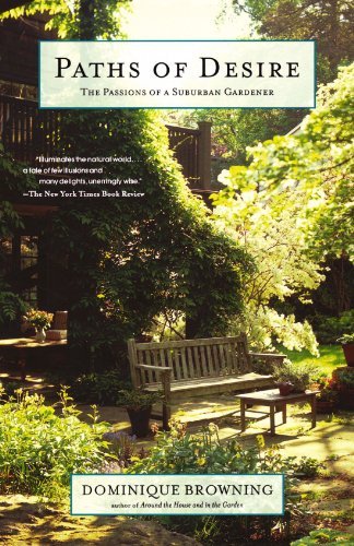 Cover for Dominique Browning · Paths of Desire: the Passions of a Suburban Gardener (Paperback Book) (2005)