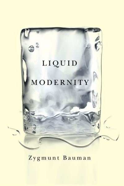 Cover for Bauman, Zygmunt (Universities of Leeds and Warsaw) · Liquid Modernity (Hardcover Book) (2000)