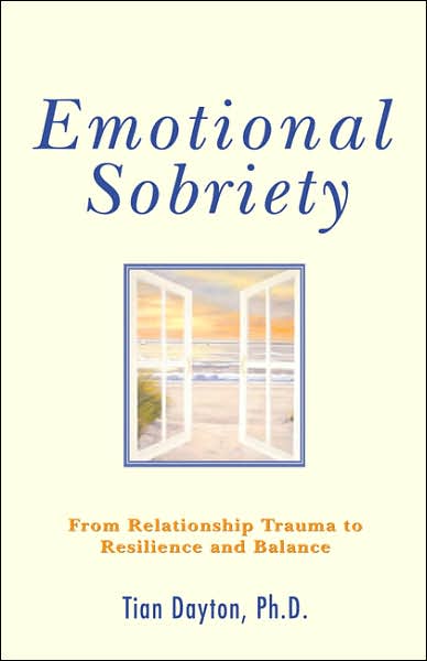 Cover for Tian Dayton · Emotional Sobriety: From Relationship Trauma to Resilience and Balance (Pocketbok) (2007)