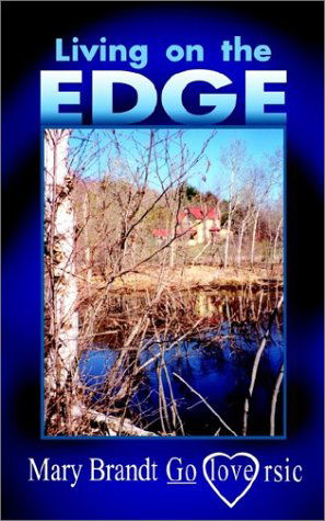 Cover for Mary Brandt Goloversic · Living on the Edge (Paperback Book) (2002)