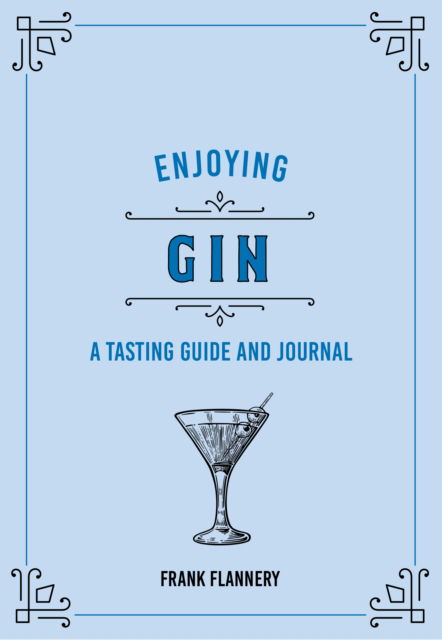 Enjoying Gin: A Tasting Guide and Journal - Liquor Library - Paul Kahan - Books - Quarto Publishing Group USA Inc - 9780760375099 - March 15, 2022
