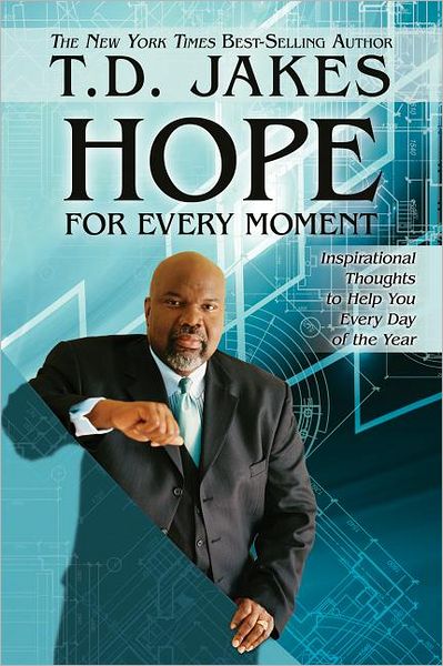 Cover for T D Jakes · Hope for Every Moment: 365 Inspirational Thoughts for Every Day of the Year (Paperback Bog) (2012)