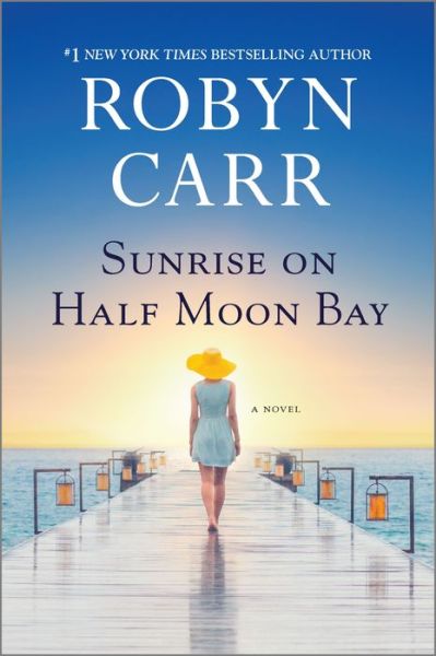 Cover for Robyn Carr · Sunrise on Half Moon Bay (Hardcover Book) (2020)