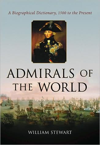 Cover for William Stewart · Admirals of the World: A Biographical Dictionary, 1500 to the Present (Paperback Book) (2009)