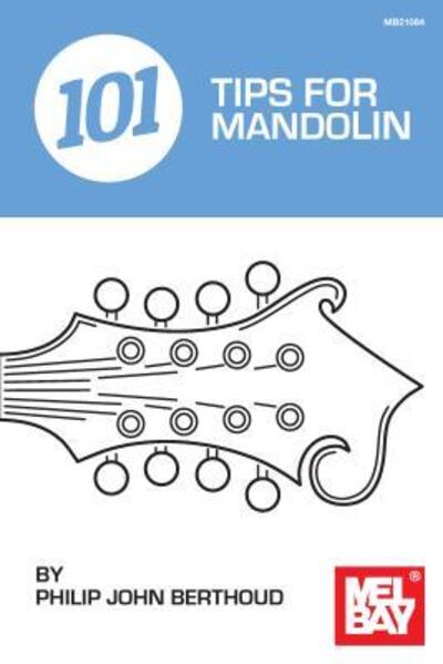 Cover for Philip John Berthoud · 101 Tips For Mandolin (Book) (2016)