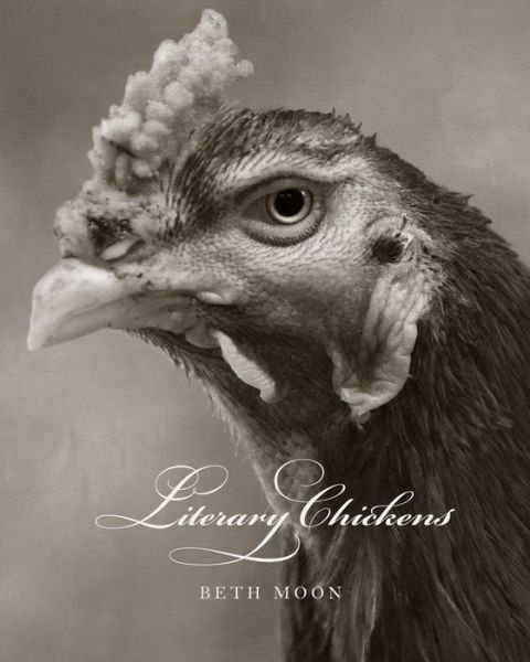 Cover for Moon, ,Beth · Literary Chickens (Hardcover Book) (2018)