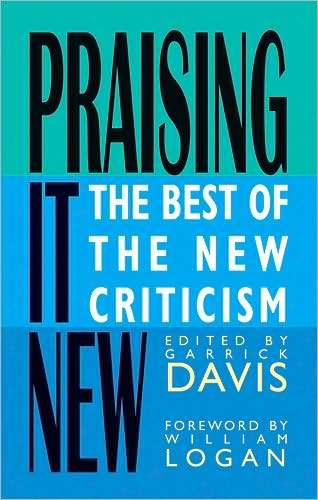 Cover for Garrick Davis · Praising It New: The Best of the New Criticism (Paperback Book) (2008)