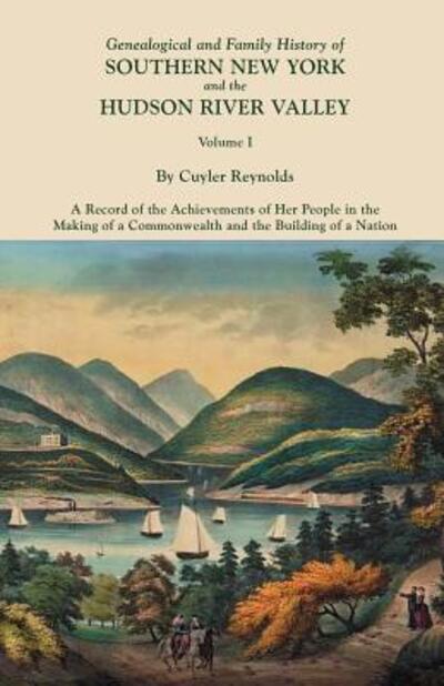 Cover for Cuyler Reynolds · Genealogical and Family History of Southern New York and the Hudson River Valley. in Three Volumes. Volume I (Paperback Bog) (2012)