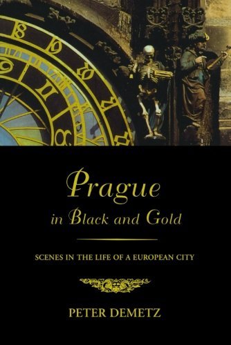 Cover for Peter Demetz · Prague in Black and Gold: Scenes from the Life of a European City (Pocketbok) [First edition] (1998)