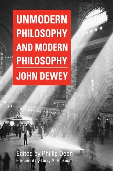 Cover for John Dewey · Unmodern Philosophy and Modern Philosophy (Paperback Book) (2023)