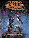 Cover for Roger Schroeder · Carving Miniature Wildfowl with Robert Guge: How to Carve and Paint Birds and Their Habitats (Paperback Book) (1997)