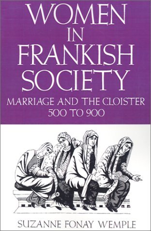 Cover for Suzanne Fonay Wemple · Women in Frankish Society: Marriage and the Cloister, 5 to 9 - The Middle Ages Series (Paperback Book) (1985)