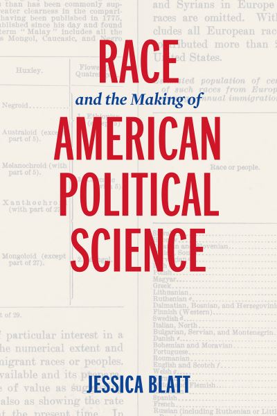 Cover for Jessica Blatt · Race and the Making of American Political Science - American Governance: Politics, Policy, and Public Law (Paperback Book) (2021)