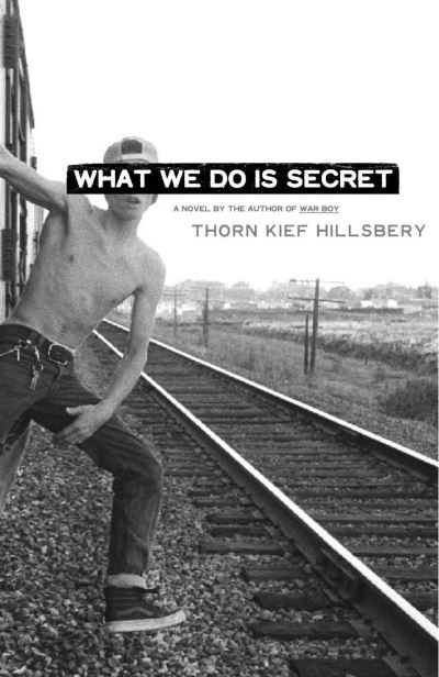 Cover for Kief Hillsbery · What We Do is Secret (Paperback Book) (2005)