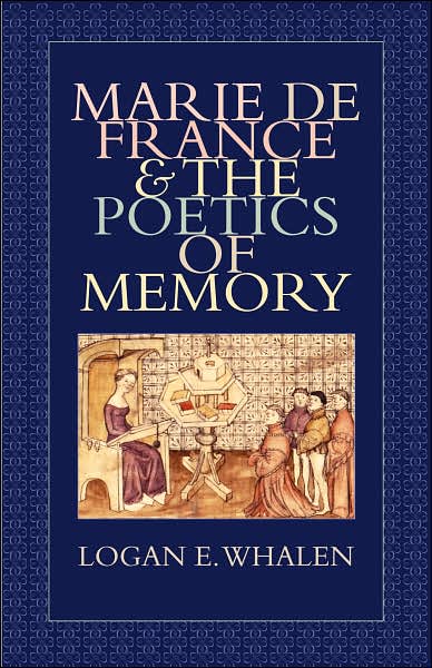 Cover for Logan E. Whalen · Marie De France and the Poetics of Memory (Hardcover Book) (2008)