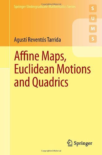 Cover for Agusti Reventos Tarrida · Affine Maps, Euclidean Motions and Quadrics - Springer Undergraduate Mathematics Series (Pocketbok) (2011)