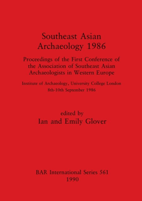 Cover for Association of Southeast Asian Archaeologists in Western Europe. Conference · Southeast Asian archaeology, 1986 (N/A) (1990)