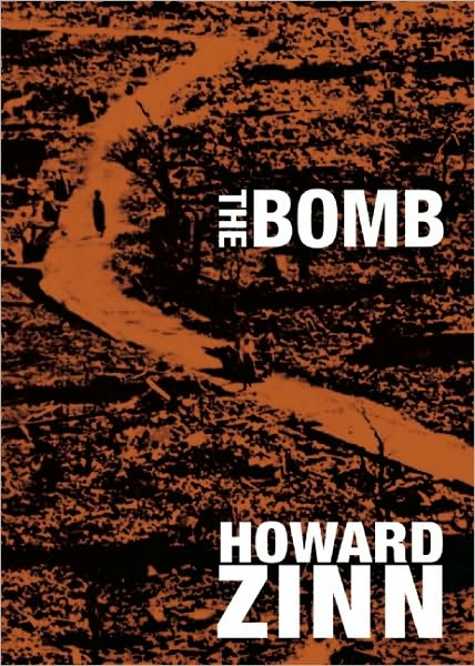 Cover for Howard Zinn · The Bomb - City Lights Open Media (Paperback Bog) (2010)