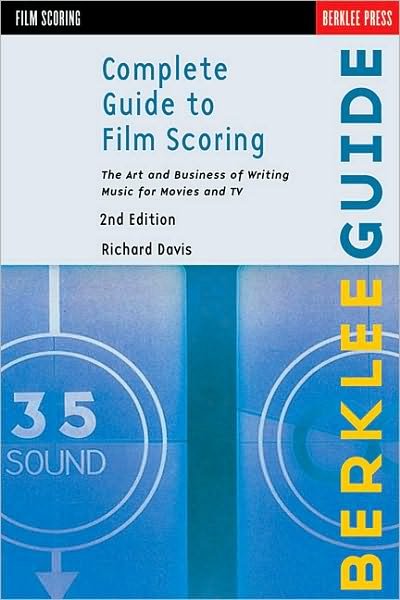 Cover for Richard Davis · Complete Guide to Film Scoring - 2nd Edition (Bok) (2010)
