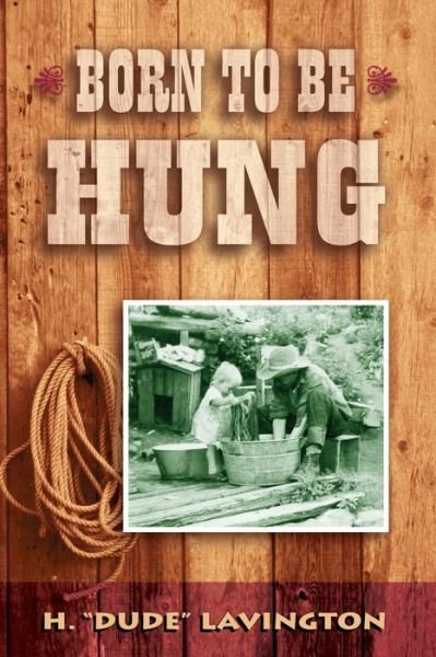 Cover for Amazon Digital Services LLC - KDP Print US · Born to be Hung (Paperback Book) (2022)